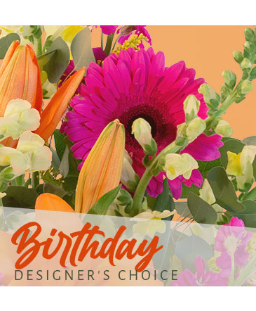 Birthday Flowers Designer's Choice in Missouri City, TX | LA VIOLETTE FLOWERS & GIFTS Birthday Flowers Designer's Choice in Missouri City, TX | LA VIOLETTE FLOWERS & GIFTS